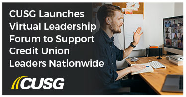 CUSG Launches Virtual Leadership Forum to Support Credit Union Leaders Nationwide 