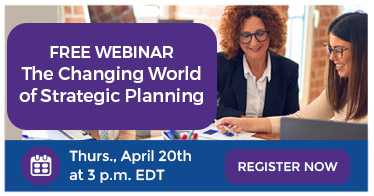 Free webinar, 'The Changing World of Strategic Planning', on April 20th. Register to attend.