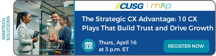 April 16, 2026: The Strategic CX Advantage: 10 CX Plays That Build Trust and Drive Growth Webinar. Register now.