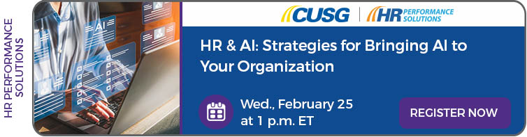 February 25, 2026: HR & AI: Strategies for Bringing AI to Your Organization Webinar. Register now.