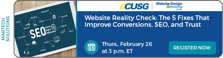 February 25, 2026: Website Reality Check: The 5 Fixes That Improve Conversions, SEO, and Trust Webinar. Register now.