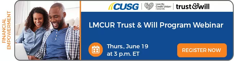 Thursday, June 19, 2025: Trust and Will Program Webinar. Register now.