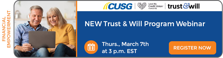 Thursday, March 7, 2024: Trust and Will Program Webinar. Register now.