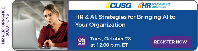 Tuesday, October 28, 2025: HR & AI: Strategies for Bringing AI to Your Organization Webinar. Register now.